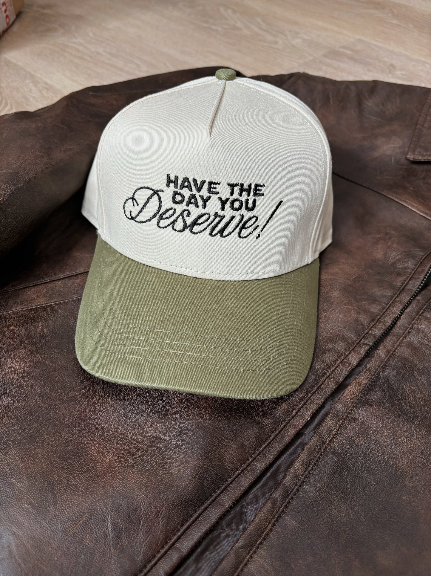 Have The Day You Deserve