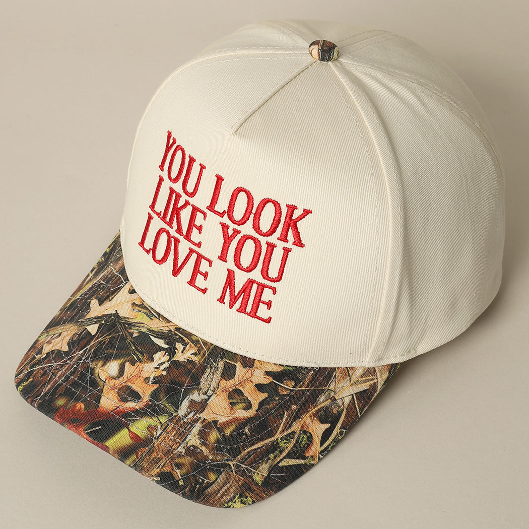 You Look Like You Love Me Trucker Hat