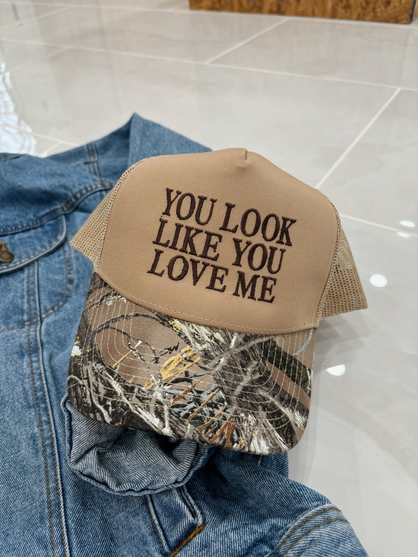 You Look Like You Love Me Trucker Hat