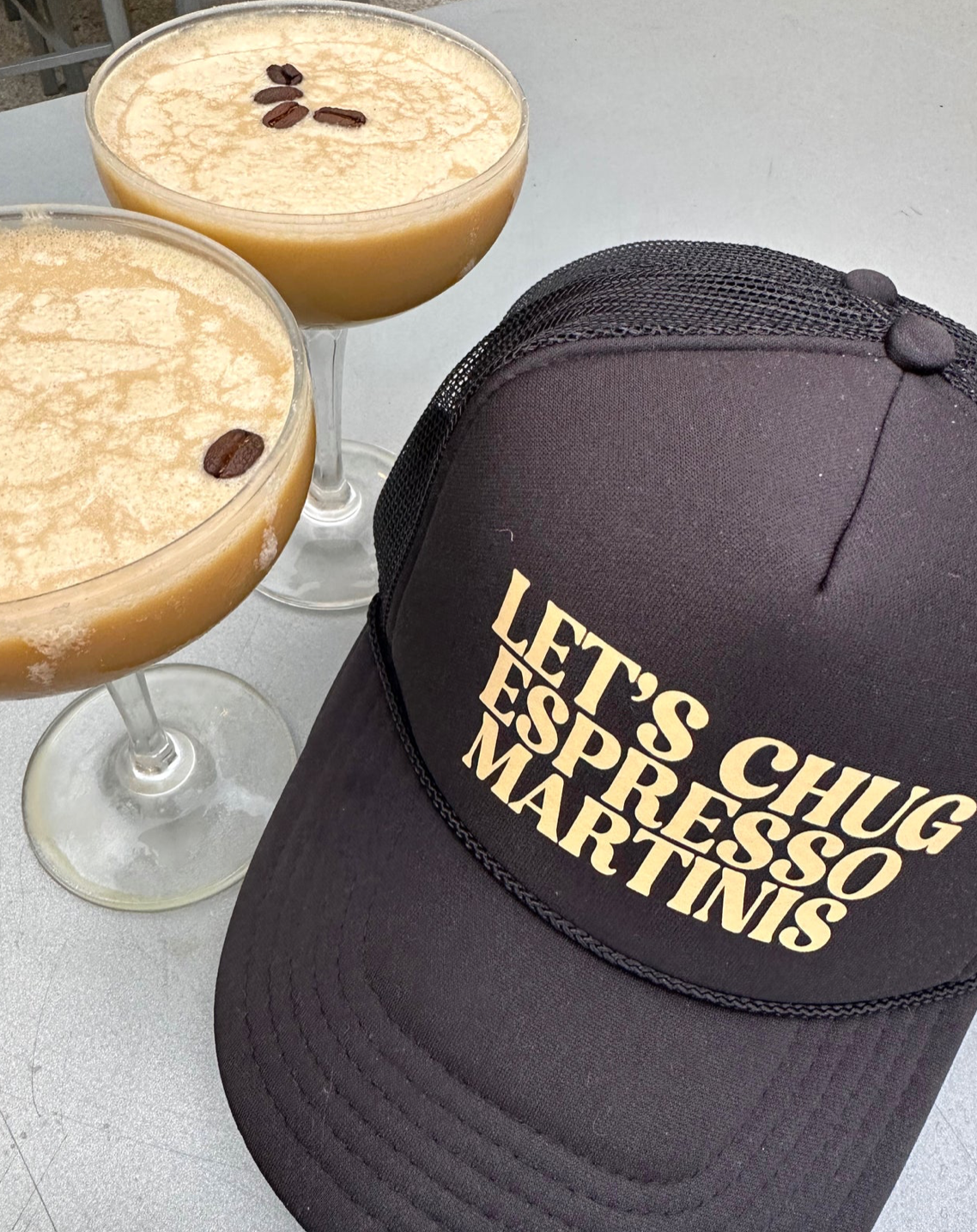 Let's Chug Espresso Martinis Trucker Hat