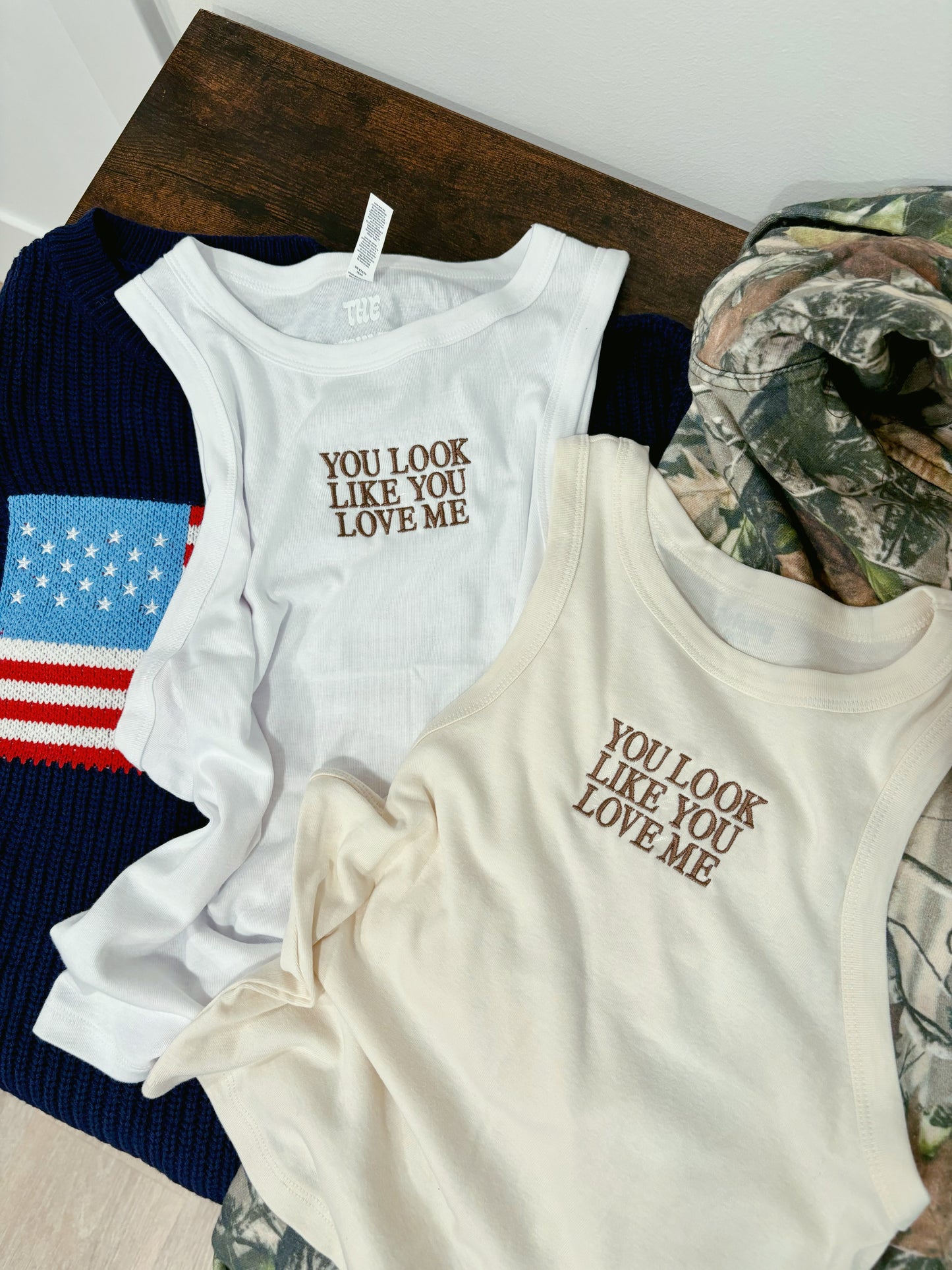 You Look Like You Love Me Tank Top