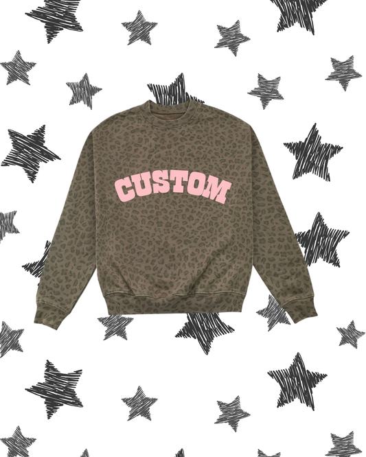 CUSTOM Leopard Sweatshirt