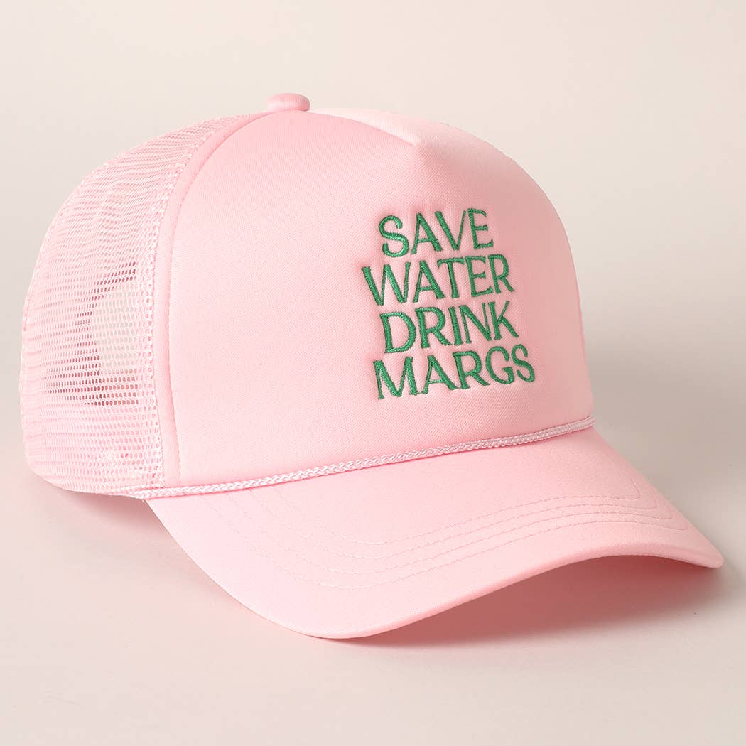 Save Water Drink Margs Embroidered Trucker Hat