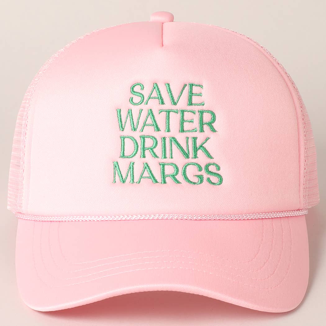 Save Water Drink Margs Embroidered Trucker Hat