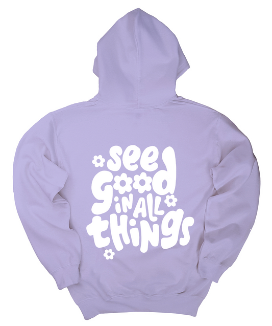see good in all things hoodie