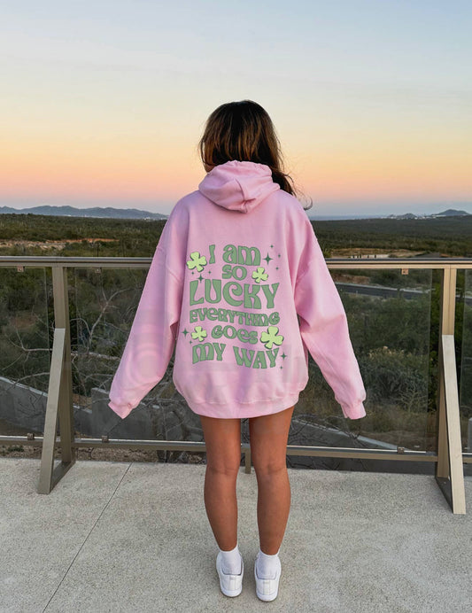 I am so lucky Hoodie